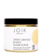 Joik Organic Sweet Orange & Mint Sugar Scrub Bodyscrub Kroppspleie Kro...